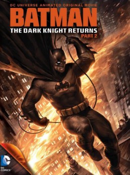 poster Batman: The Dark Knight Returns, Part 2&nbsp;&nbsp;(2013)