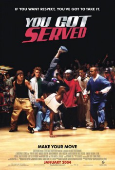 poster You Got Served&nbsp;&nbsp;(2004)