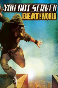 poster You Got Served: Beat the World&nbsp;&nbsp;(2011)